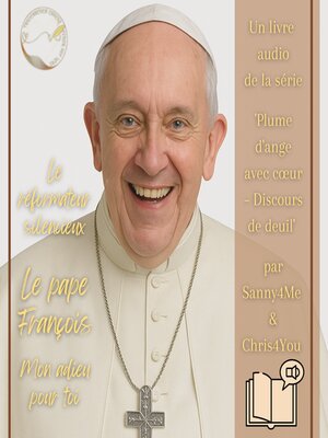 cover image of Le réformateur silencieux--Le pape François